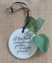 Load image into Gallery viewer, Friendship Quote Ceramic Keepsakes (Round)
